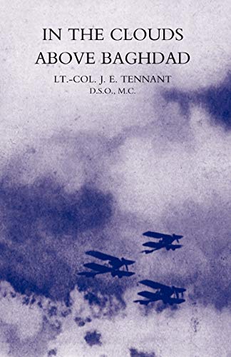IN THE CLOUDS ABOVE BAGHDAD: BEING THE RECORDS OF AN AIR COMMANDER