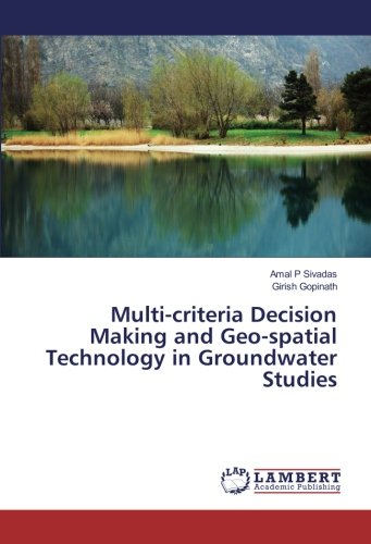 Multi-criteria Decision Making and Geo-spatial Technology in Groundwater Studies