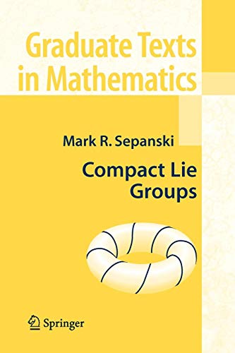 Compact Lie Groups (Graduate Texts in Mathematics, Band 235)
