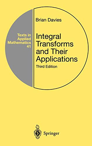 Integral Transforms and Their Applications (Texts in Applied Mathematics, 41, Band 41)