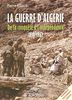 La guerre d'Algérie : De la conquête à l'indépendance 1830-1962