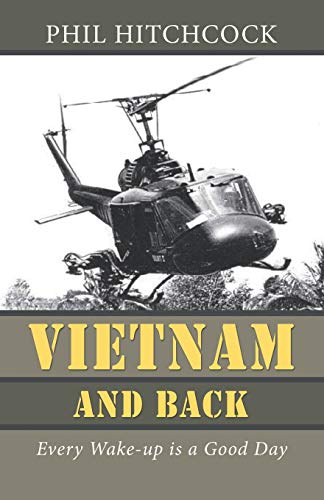 Vietnam and Back: Every Wake-up is a Good Day