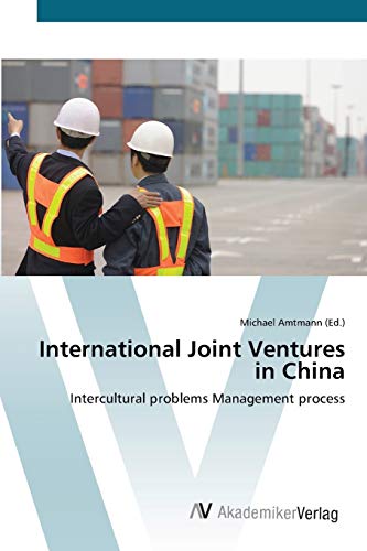 International Joint Ventures in China: Intercultural problems Management process