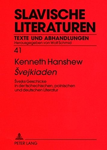 Švejkiaden: Švejks Geschicke in der tschechischen, polnischen und deutschen Literatur (Slavische Literaturen)