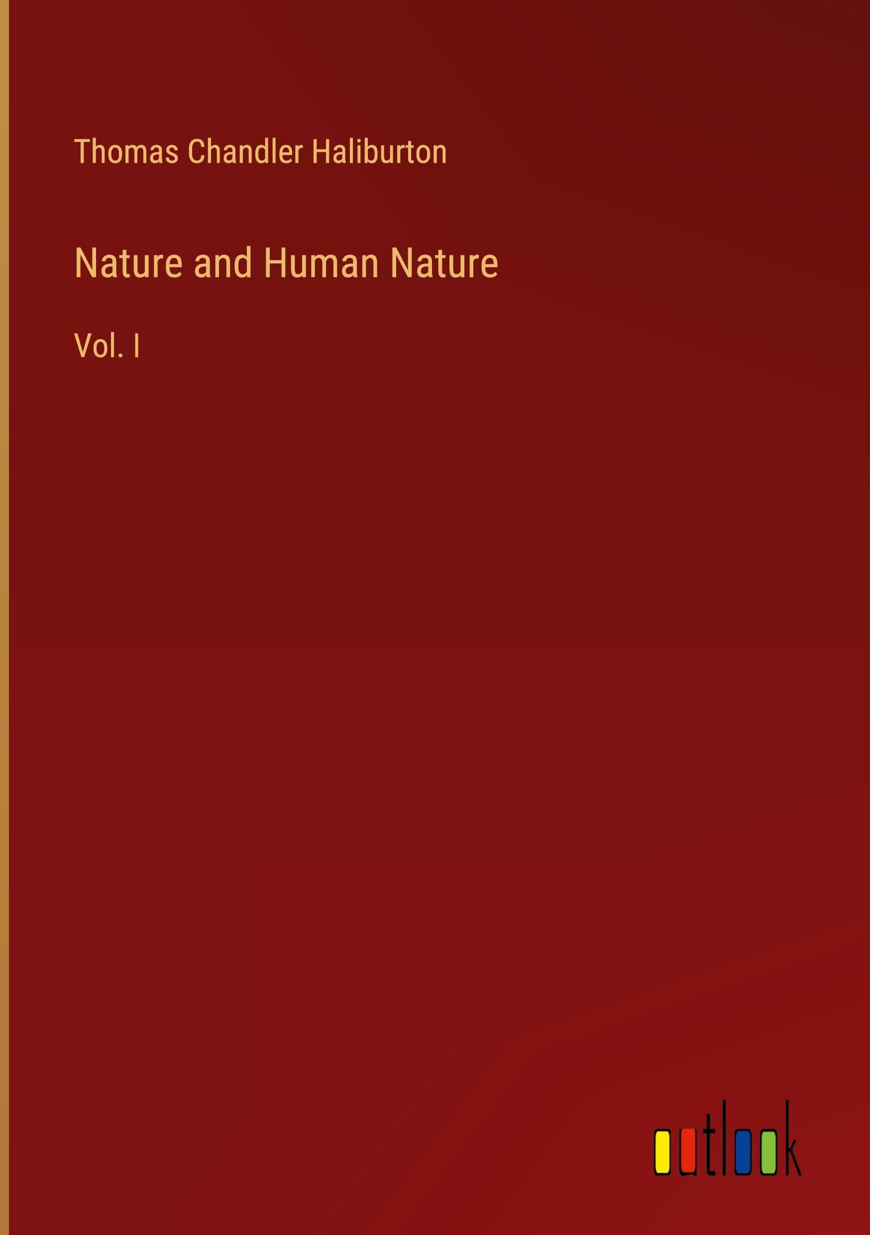 Nature and Human Nature: Vol. I