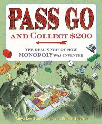 Stone, T: Pass Go and Collect $200: The Real Story of How Monopoly Was Invented