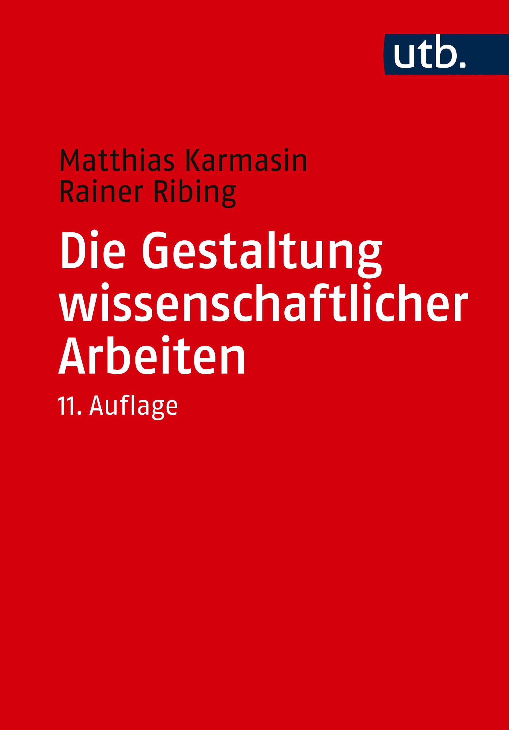 Die Gestaltung wissenschaftlicher Arbeiten: Ein Leitfaden für Bachelor-, Master- und Diplomarbeiten sowie Dissertationen