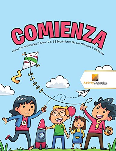 Comienza : Libros De Actividades 5 Años | Vol. 3 | Seguimiento De Los Números Y Contando