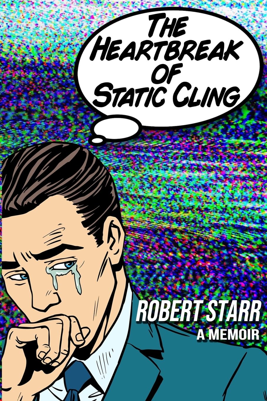The Heartbreak of Static Cling