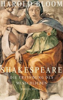 Shakespeare: Die Erfindung des Menschlichen