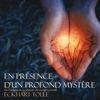 En Presence d'un Profond Mystere - 2 CD
