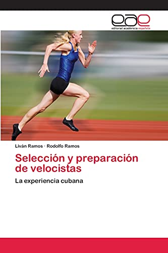 Selección y preparación de velocistas: La experiencia cubana
