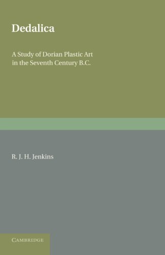 Dedalica: A Study Of Dorian Plastic Art In The Seventh Century Bc