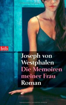 Die Memoiren meiner Frau: Roman