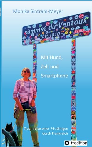 Mit Hund, Zelt und Smartphone: Traumreise einer 74-jährigen durch Frankreich