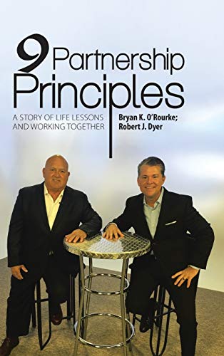 9 Partnership Principles: A Story of Life Lessons and Working Together