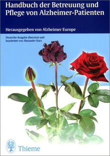 Handbuch der Betreuung und Pflege von Alzheimer-Patienten