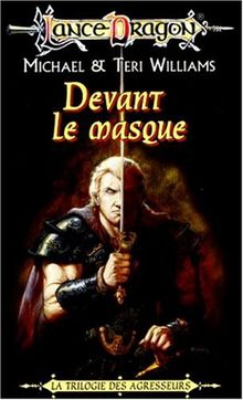 Trilogie des agresseurs. Vol. 1. Devant le masque