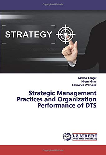 Strategic Management Practices and Organization Performance of DTS