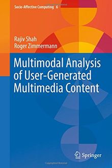 Multimodal Analysis of User-Generated Multimedia Content (Socio-Affective Computing)