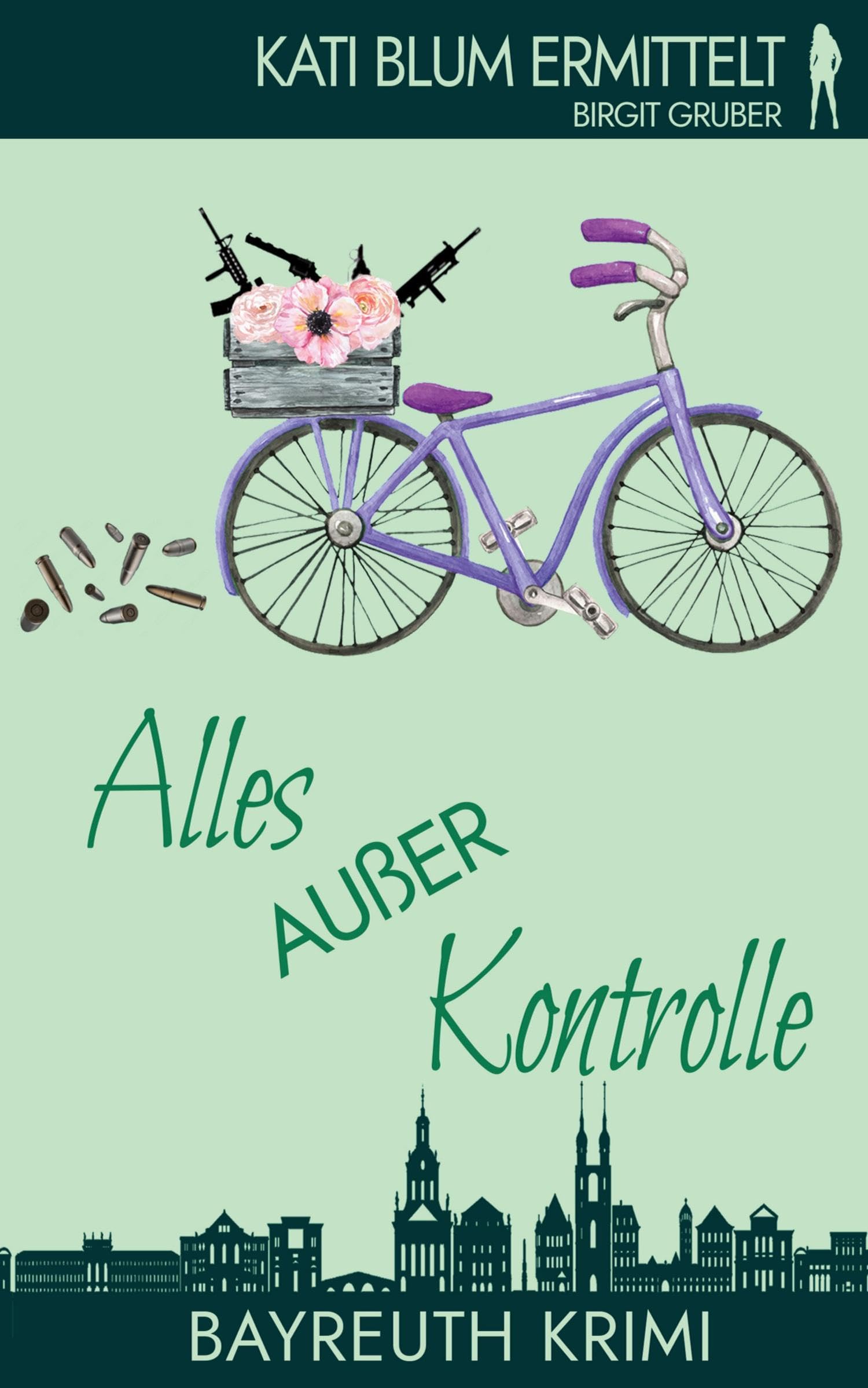 Alles außer Kontrolle: Ein humorvoller Cosy-Krimi aus der Erfolgsreihe Kati Blum ermittelt