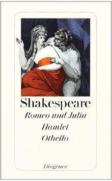 Romeo und Julia. Hamlet. Othello