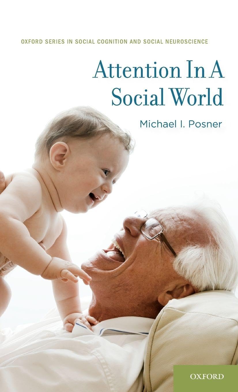Attention in a Social World (Oxford Series in Social Cognition and Social Neuroscience)
