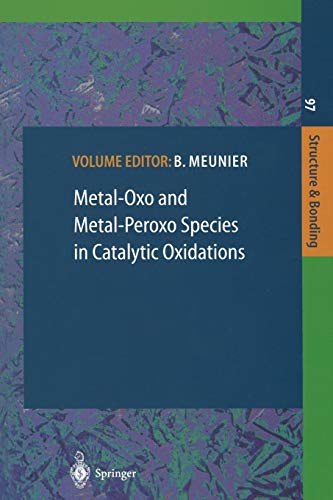 Metal-Oxo and Metal-Peroxo Species in Catalytic Oxidations (Structure and Bonding, 97, Band 97)