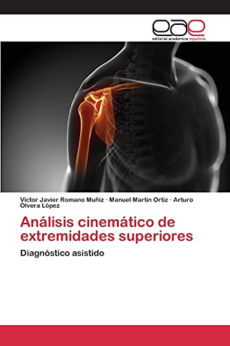 Análisis cinemático de extremidades superiores: Diagnóstico asistido