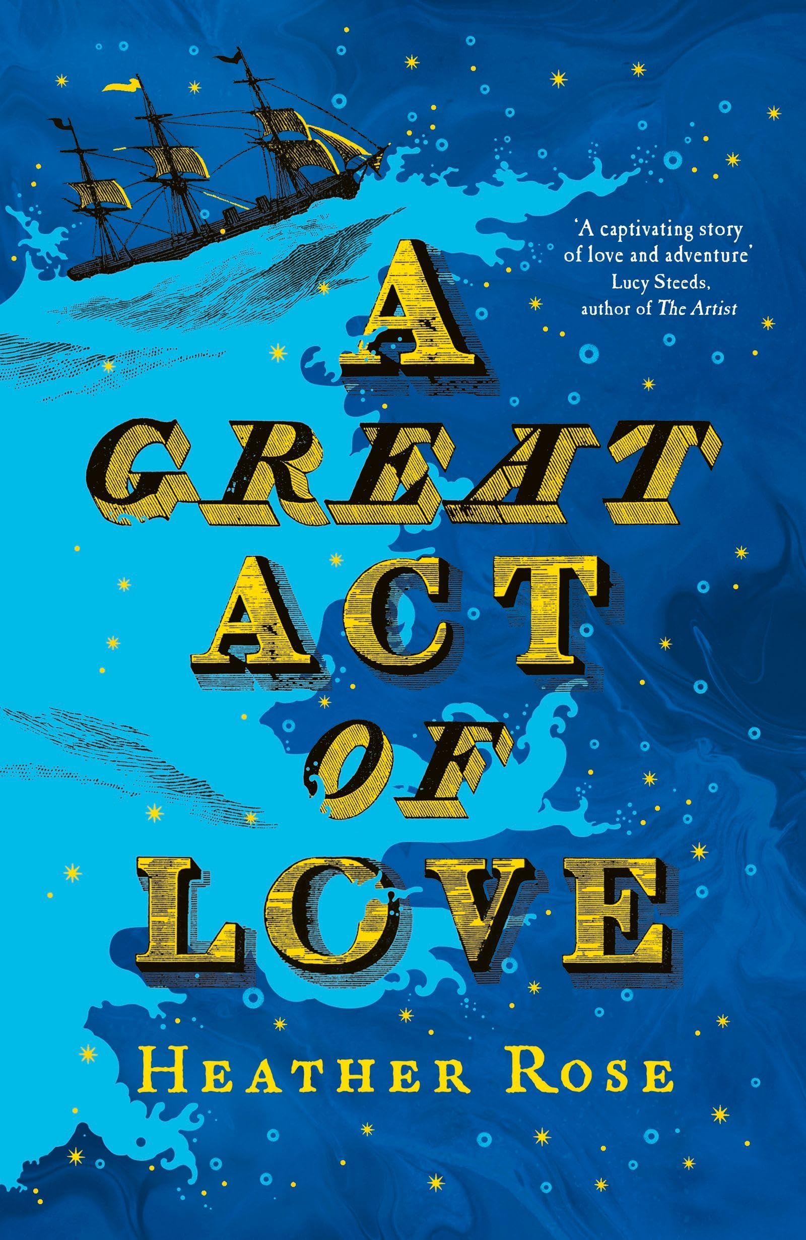 Rose, Heather: A Great Act of Love