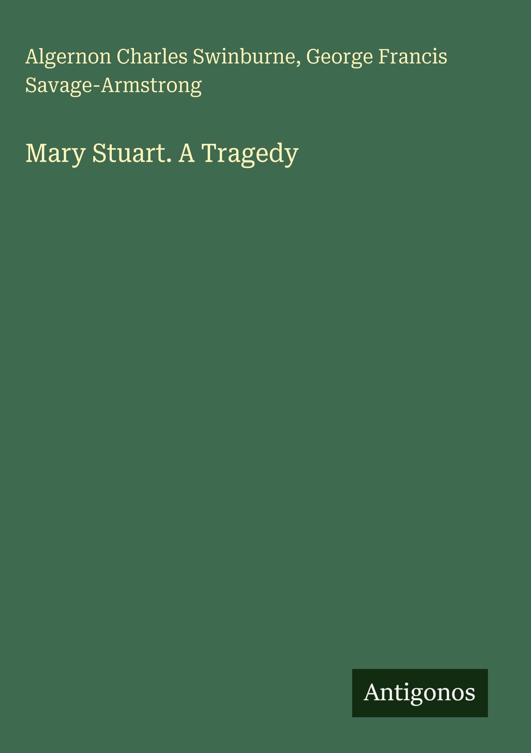 Mary Stuart. A Tragedy