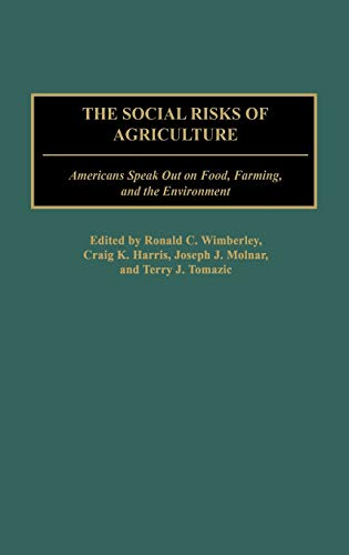 The Social Risks of Agriculture: Americans Speak Out on Food, Farming, and the Environment