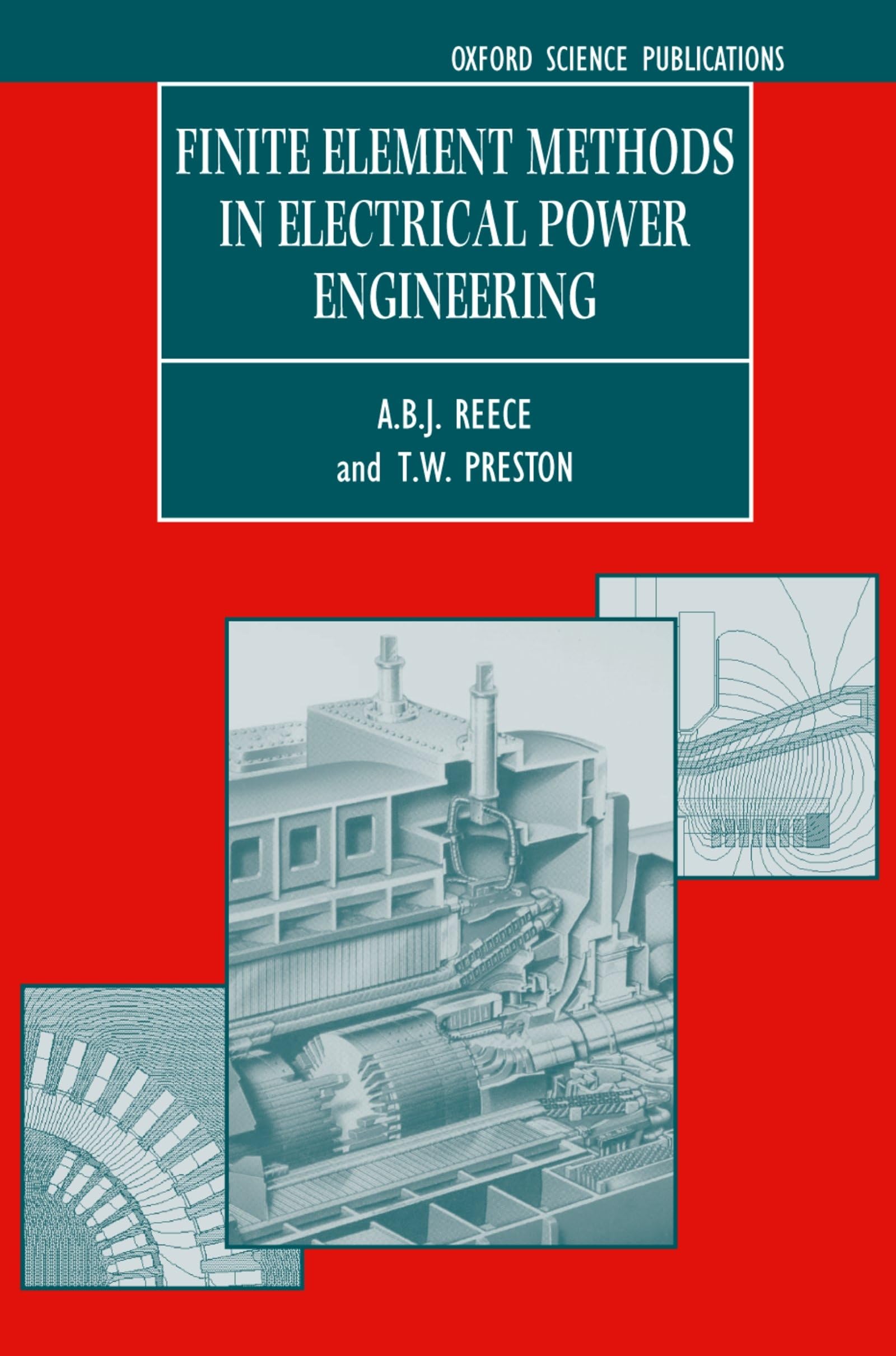 Finite Element Methods in Electrical Power Engineering (Monographs in Electrical and Electronic Engineering, 46, Band 46)