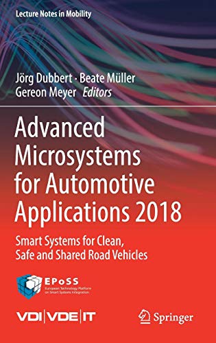 Advanced Microsystems for Automotive Applications 2018: Smart Systems for Clean, Safe and Shared Road Vehicles (Lecture Notes in Mobility)