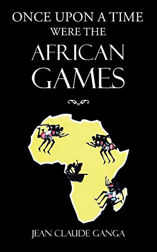 Once Upon a Time were the African Games