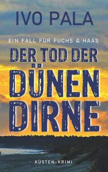 Ein Fall für Fuchs & Haas: Der Tod der Dünendirne - Krimi