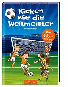 Kicken wie die Weltmeister (Die Superstürmer)