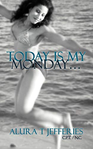 Today Is My Monday . . .