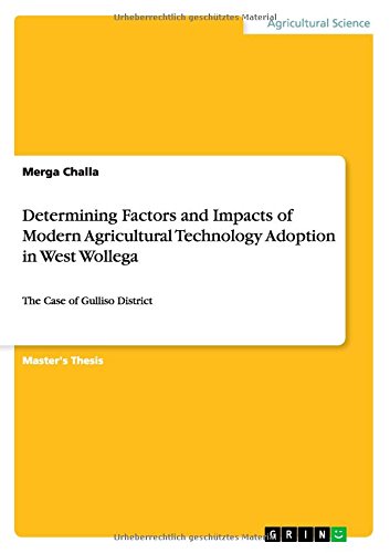 Determining Factors and Impacts of Modern Agricultural Technology Adoption in West Wollega: The Case of Gulliso District