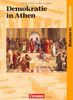 Kurshefte Geschichte: Demokratie in Athen: Die attische Demokratie - Vorbild der modernen Demokratie?. Schülerbuch