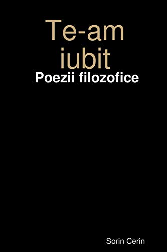 Te-am iubit - Poezii filozofice
