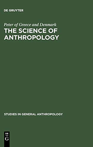 The Science of Anthropology: A Series of Lectures (Studies in General Anthropology, 1, Band 1)