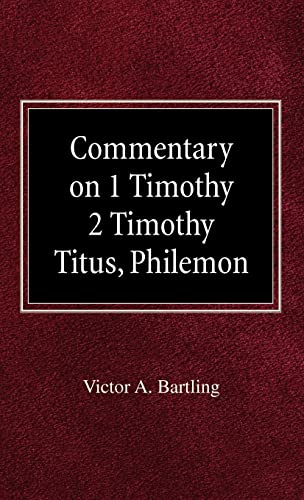 Commentary on 1 Timothy, 2 Timothy, Titus, Philemon