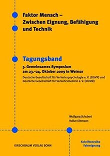 Faktor Mensch - Zwischen Eignung, Befähigung und Technik: Tagungsband - 5. Gemeinsames Symposium der DGVM und DGVP 2009 in Weimar