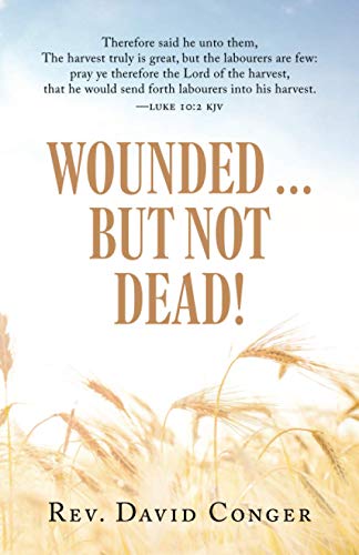Wounded ... But Not Dead!