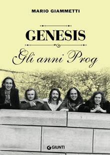 Genesis: Gli anni Prog (Bizarre)