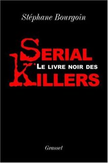 Le livre noir des serial killers