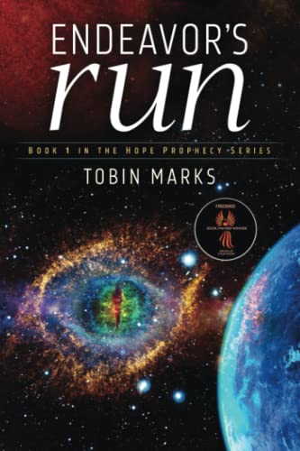Endeavor's Run (The Hope Prophecy, Band 1)