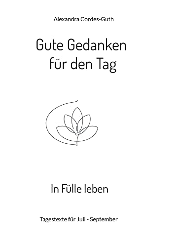 Gute Gedanken für den Tag - In Fülle leben: Band 3
