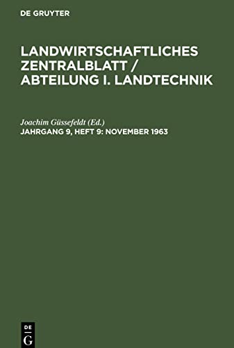 Landwirtschaftliches Zentralblatt / Abteilung I. Landtechnik, Jahrgang 9, Heft 9, November 1963